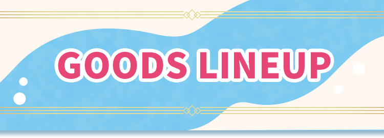 GOODS LINEUP