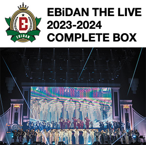 EBiDAN THE LIVE 2023-2024
COMPLETE BOX